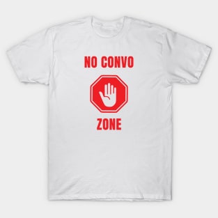 No Convo Zone T-Shirt